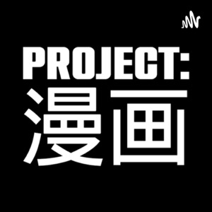 Project: MANGA Podcast