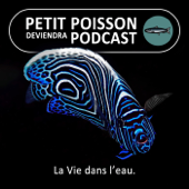 Petit Poisson deviendra Podcast (Baleine sous Gravillon, 100% vie marine) - Marc Mortelmans et Bill François