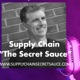 Supply Chain..."The Secret Sauce"