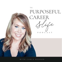 The Purposeful Career Podcast