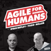 Agile for Humans with Ryan Ripley and Todd Miller - Agile for Humans, LLC