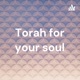 Torah for your soul