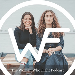 The Women Who Fight Podcast