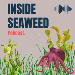 #20: Sway with Julia Marsh - How a design led company is making bioplastic from seaweed, what will drive adoption, understanding the supply chain, the flow of information and biological circularity.