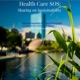 Health Care SOS: Sharing on  Sustainability