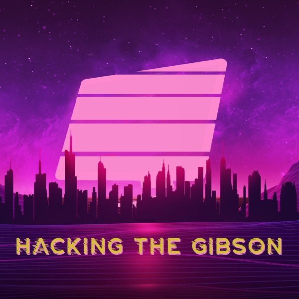 Artwork for Hacking the Gibson