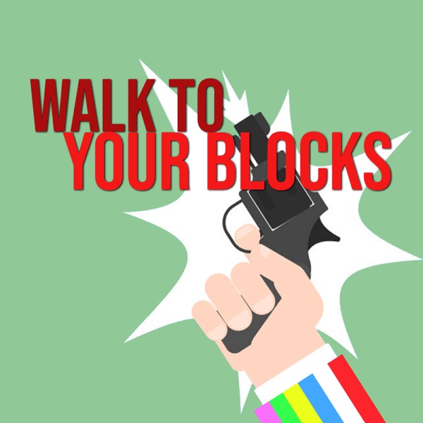 Walk To Your Blocks Artwork