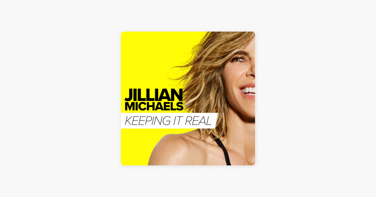 ‎Keeping It Real: Conversations with Jillian Michaels: How to Make Your ...