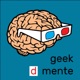 Geek D Mente