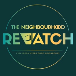 The Neighbourhood Rewatch