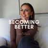 Becoming Better with Hope Moquin - Hope
