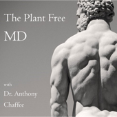 The Plant Free MD with Dr Anthony Chaffee: A Carnivore Podcast - Dr Anthony Chaffee, MD