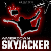 American Skyjacker: The Final Flight of Martin McNally - Imperative Entertainment and Pegalo Pictures