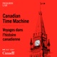 Canadian Time Machine