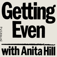 Getting Even with Anita Hill podcast