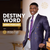 Destiny Word with Dr. Michael Boadi Nyamekye - Dr. Michael Boadi Nyamekye
