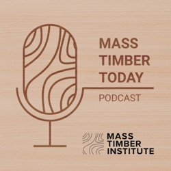 Episode 6 | Mark Gaglione: Cutting Edge Mass Timber Technology with EllisDon