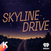 Skyline Drive - iHeartPodcasts and Kaleidoscope