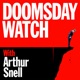 Doomsday Watch with Arthur Snell
