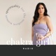 Chakra Girl Radio