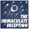 The Immaculate Deception