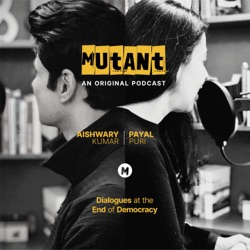 Mutant: The Democracy Podcast