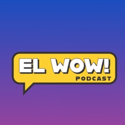 ¡El Wow Podcast! Trailer