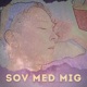 Sov med mig 