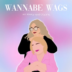Wannabe Wags - mit Kimmy und Claire