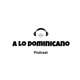 A lo dominicano podcast