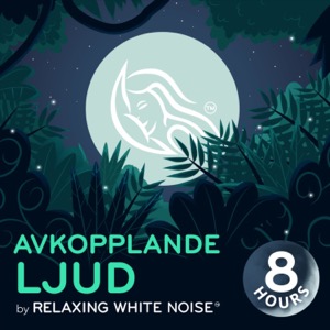 Avkopplande ljud I by Relaxing White Noise