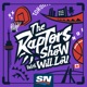 The Raptors Show with Will Lou