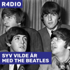 SYV VILDE ÅR MED THE BEATLES - Radio4
