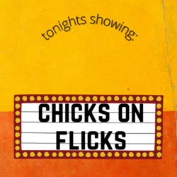 chicksonflicks's podcast