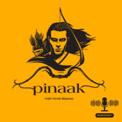 Pinaak Podcast - पिनाक पॉडकास्ट
