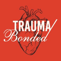 Trauma Bonded