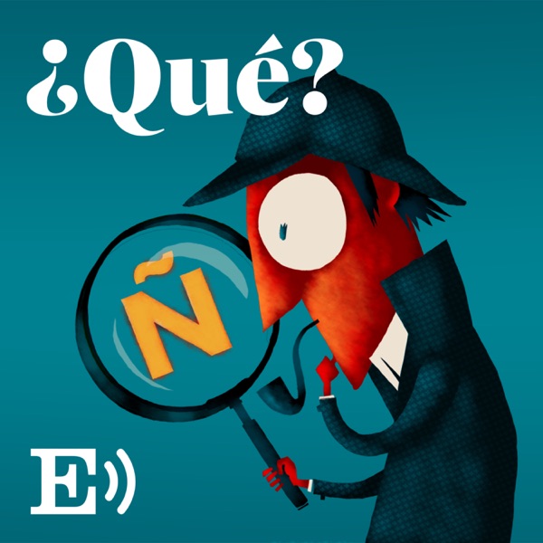 ¿Qué? – The Spanish News Podcast