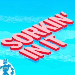 Sorkin' In It: The Films & Television of Aaron Sorkin