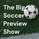 Summer of Soccer - by Big Soccer Preview