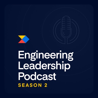 Engineering Leadership Podcast