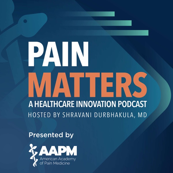 Pain Matters - A Healthcare Innovation Podcast