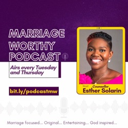 MARRIAGE WORTHY PODCAST 