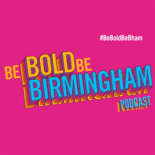 Be Bold, Be Birmingham Artwork