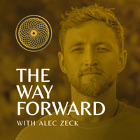 The Way Forward with Alec Zeck podcast
