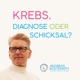 Krebs, Diagnose oder Schicksal? Coaching als Komplementärtherapie