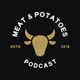 Meat & Potatoes Podcast