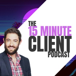 The 15 Minute Client Podcast w/ Luke Charlton