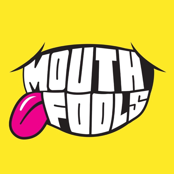 Mouthfools