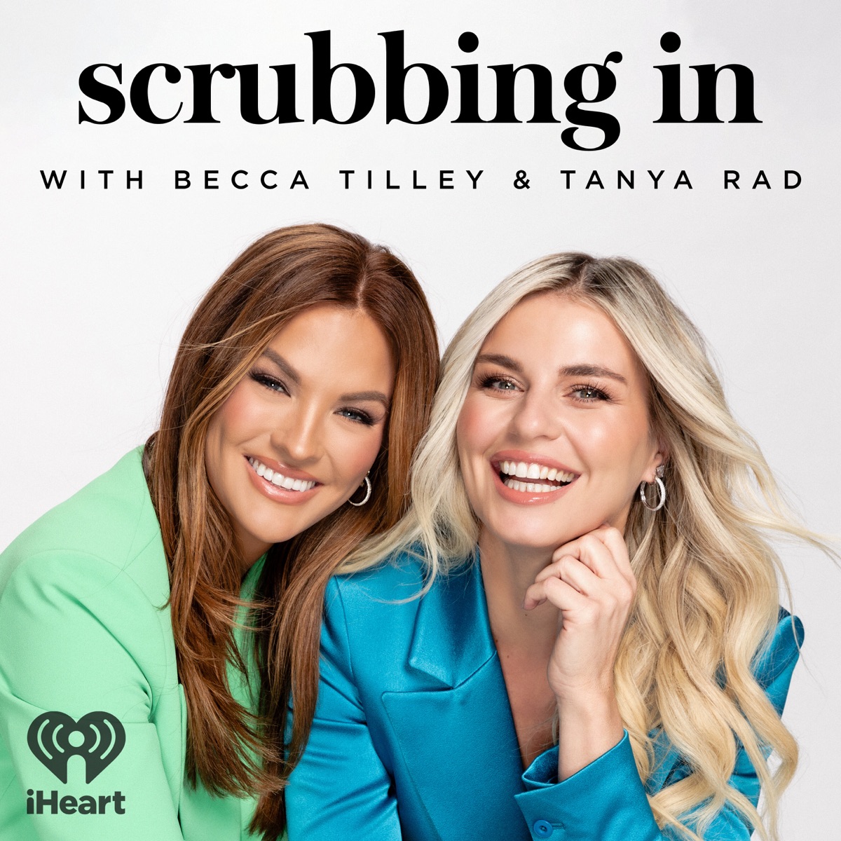 Scrubbing In with Becca Tilley & Tanya Rad – Podcast – Podtail