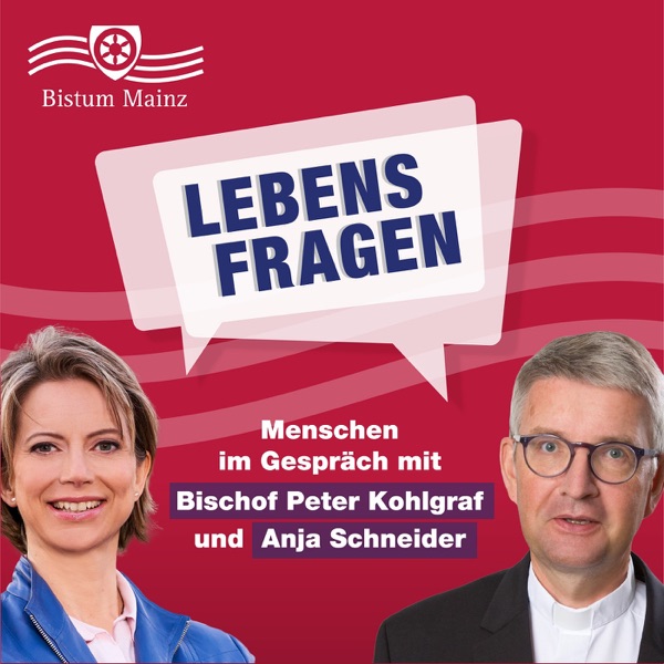 Lebensfragen - Menschen im Gespräch mit Bischof Peter Kohlgraf und Anja Schneider